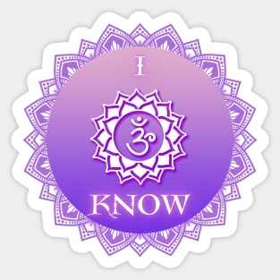 Crown Chakra Mantra - I Know Sticker